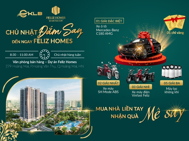 SỰ KIỆN KHÔNG THỂ BỎ LỠ: "CHỦ NHẬT ĐẮM SAY, ĐẾN NGAY FELIZ, NHẬN QUÀ LIỀN TAY"