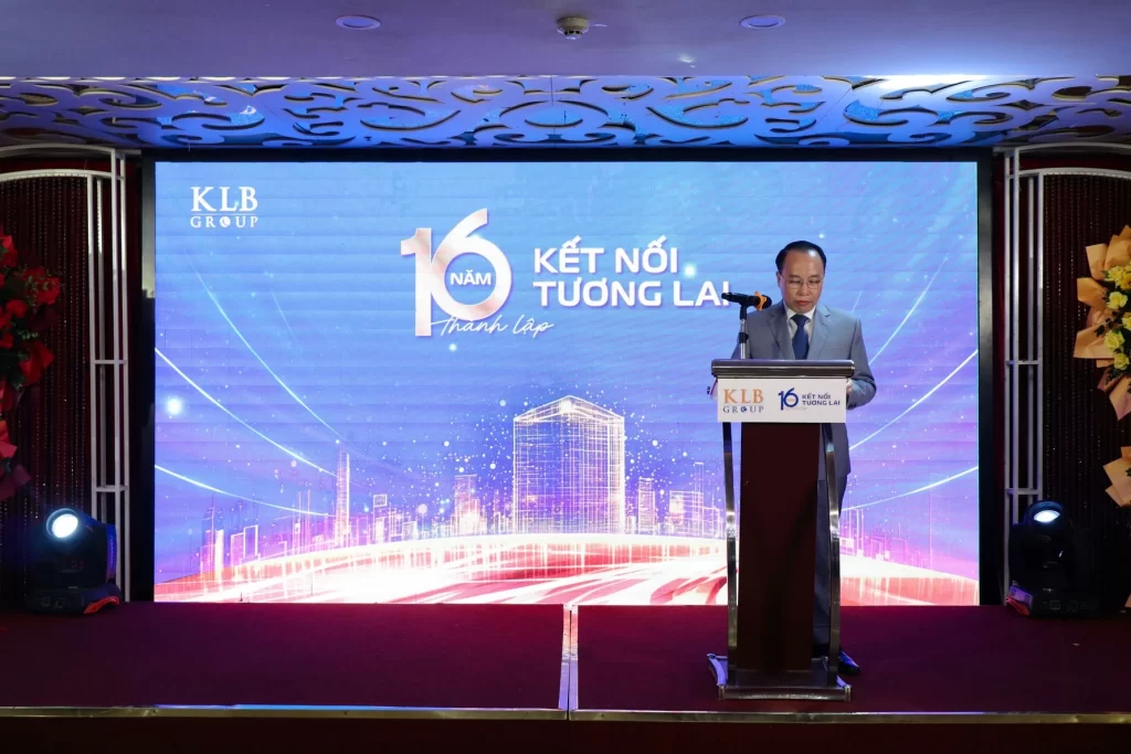 KLB GROUP – HÀNH TRÌNH 16 NĂM KIẾN TẠO GIÁ TRỊ, KẾT NỐI TƯƠNG LAI