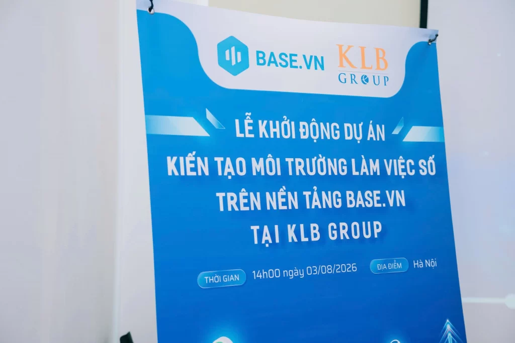 KLB GROUP KICK-OFF DỰ ÁN BASE.VN – KHỞI ĐẦU HÀNH TRÌNH KIẾN TẠO MÔI TRƯỜNG LÀM VIỆC SỐ